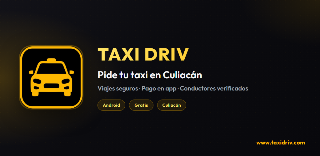Taxi Driv, viajes seguros en Culiacán